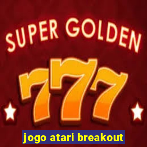 jogo atari breakout